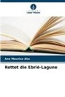 Ane Maurice Aka - Rettet die Ebrié-Lagune