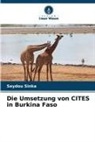 Seydou Sinka - Die Umsetzung von CITES in Burkina Faso
