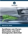 Dhaval B Patel, Dhaval B. Patel - Synthese von Pyran-Derivaten und ihre biologische Aktivität