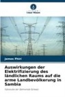 James Phiri - Auswirkungen der Elektrifizierung des ländlichen Raums auf die arme Landbevölkerung in Sambia