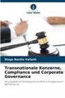 Diogo Basilio Vailatti - Transnationale Konzerne, Compliance und Corporate Governance