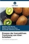 Sâmela Leal Barros, Palme, Josivanda Palmeira Gomes, Wilton Pereira da Silva - Prozess der konvektiven Trocknung von Kiwi-Scheiben