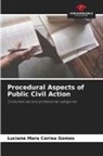 Luciane Mara Correa Gomes - Procedural Aspects of Public Civil Action
