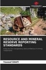 Youssef Daafi - RESOURCE AND MINERAL RESERVE REPORTING STANDARDS