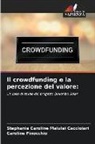 Caroline Finocchio, Stephanie Caroline Malulei Cacciolari - Il crowdfunding e la percezione del valore: