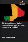Aliou Boubou Sidibe - CPD e sviluppo delle competenze nel settore minerario in Mali