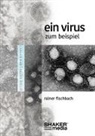 Rainer Fischbach - Ein Virus zum Beispiel