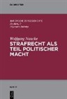 Wolfgang Naucke - Strafrecht als Teil politischer Macht