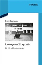 Jenny Baumann - Ideologie und Pragmatik