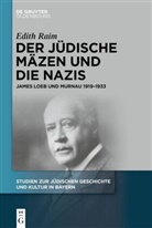 Edith Raim - Der jüdische Mäzen und die Nazis