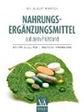 Albert Kompek, Albert (Dr.) Kompek - Nahrungsergänzungsmittel auf dem Prüfstand