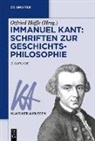 Otfried Höffe - Immanuel Kant: Schriften zur Geschichtsphilosophie