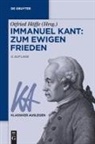 Otfried Höffe - Immanuel Kant: Zum ewigen Frieden