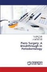 Aayushee Gupta, Shikha Sharma, Vidushi Sheokand - Piezo Surgery: A Breakthrough in Periodontology