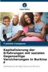 T Juliette Compaore - Kapitalisierung der Erfahrungen mit sozialen Gegenseitige Versicherungen in Burkina F