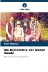 Alain Modoux - Die Diplomatie der leeren Hände