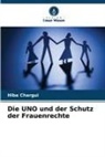 Hiba Chargui - Die UNO und der Schutz der Frauenrechte