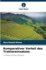 Ibsa Dawid Mume - Komparativer Vorteil des Traktoreinsatzes