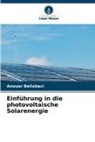 Anouar Bellabaci - Einführung in die photovoltaische Solarenergie