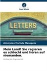 Aimé Jules Murhula Manegabe - Mein Land! Sie regieren es schlecht und hören auf niemanden.