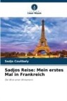 Sadjo Coulibaly - Sadjos Reise: Mein erstes Mal in Frankreich