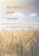 Tilo Linthe, Tilo Linthe - Die Gleichnisse Jesu