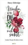 Stacy Eldredge, Eldredge  Stacy - Werden, wie du mich siehst
