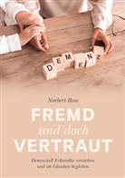 Norbert Rose, Rose  Norbert - Fremd und doch vertraut
