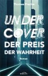 Thomas Franke - Undercover - der Preis der Wahrheit