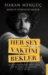 Hakan Mengüc - Her Sey Vaktini Bekler - Sems`in Ögrencisi Olmak