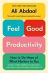 Ali Abdaal - Feel-Good Productivity