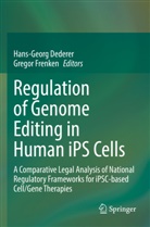 Hans-Georg Dederer, Frenken, Gregor Frenken - Regulation of Genome Editing in Human iPS Cells