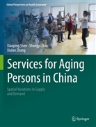 Xiaoping Shen, Xiulan Zhang, Shangyi Zhou - Services for Aging Persons in China