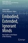 Selene Arfini, Magnani, Lorenzo Magnani - Embodied, Extended, Ignorant Minds
