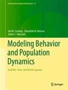 J M Cushing, J. M. Cushing, Jim M Cushing, Jim M. Cushing, James Hayward, James L Hayward... - Modeling Behavior and Population Dynamics