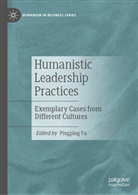Pingping Fu - Humanistic Leadership Practices