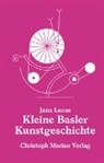 Jana Lucas - Kleine Basler Kunstgeschichte