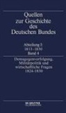 Jürgen Müller - Quellen zur Geschichte des Deutschen Bundes - Band 4: Demagogenverfolgung, Militärpolitik und wirtschaftliche Fragen 1824-1830, 2 Teile