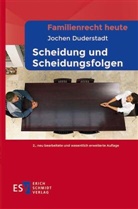 Jochen Duderstadt - Familienrecht heute  -  - Scheidung und Scheidungsfolgen