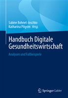 Bohnet-Joschko, Sabine Bohnet-Joschko, Pilgrim, Katharina Pilgrim - Handbuch Digitale Gesundheitswirtschaft