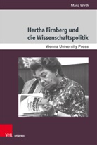 Maria Wirth - Hertha Firnberg und die Wissenschaftspolitik
