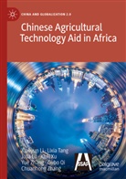 Xiaoyun Li, Jixia Lu, Jixia et al Lu, Gubo Qi, Lixia Tang, Xiuli Xu... - Chinese Agricultural Technology Aid in Africa
