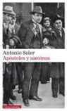Antonio Soler - Apóstoles y asesinos
