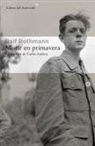 Ralf Rothmann - Morir en primavera