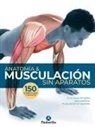 Guillermo Seijas Albir - Anatom&iacute;a & musculaci&oacute;n sin aparatos
