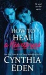 Cynthia Eden - How To Heal A Heartbreak
