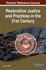 Holli Vah Seliskar - Restorative Justice and Practices in the 21st Century
