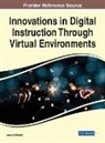 Jason D. Dehart - Innovations in Digital Instruction Through Virtual Environments