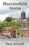 Paul Arnold - Macclesfield Stories