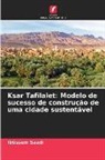 Ibtissem Saadi - Ksar Tafilalet: Modelo de sucesso de construção de uma cidade sustentável